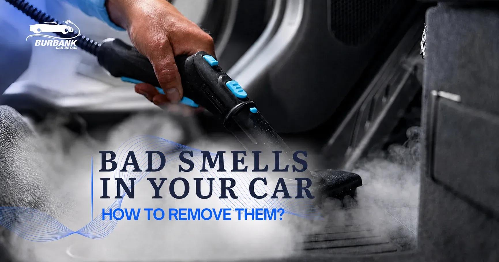 How to Get Rid of Bad Smells in Your Car